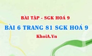 Bài 6 trang 81 SGK Hoá 9: Tính chất vật lí, tính chất hoá học của Clo, điều chế và ứng dụng của Clo